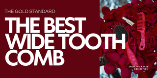 The gold standard for the Best Wide Tooth Comb A.MAE Collection